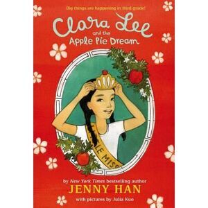 Clara Lee and the Apple Pie Dream -- Jenny Han